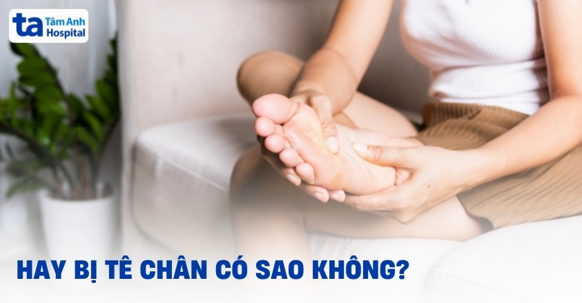 2 chân bị tê là bệnh gì và những điều cần biết để bảo vệ sức khỏe