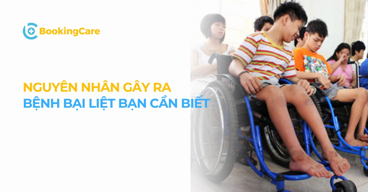 Bại liệt là bệnh gì và những kiến thức quan trọng cần lưu ý