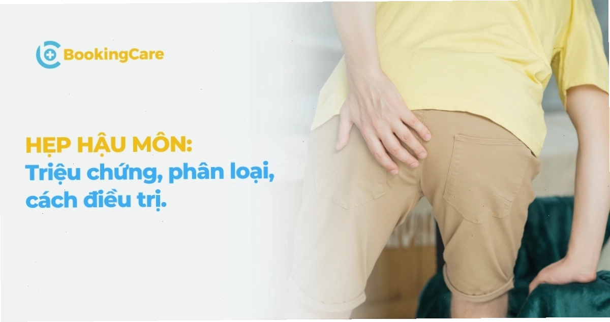 Bảng tổng hợp các triệu chứng nhận biết sớm bệnh hẹp hậu môn
