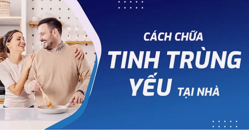 Các phương pháp cải thiện tinh trùng yếu tại nhà