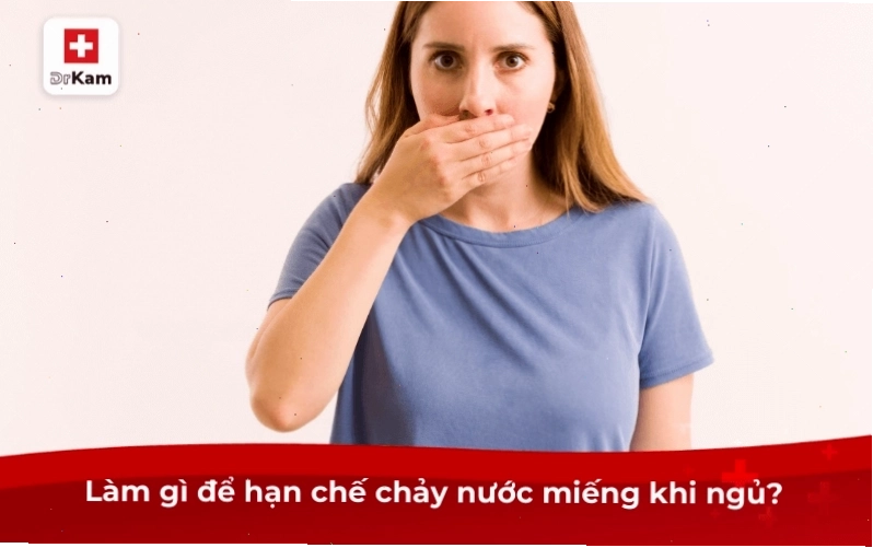 Cách hạn chế chảy nước miếng khi ngủ