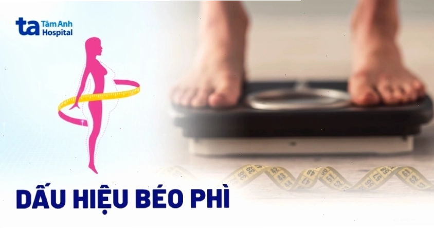 Dấu hiệu béo phì dễ nhận biết trên cơ thể