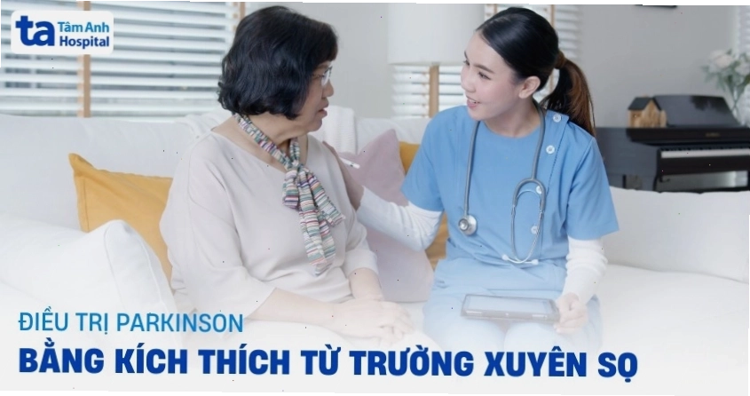 Điều trị Parkinson bằng kích thích từ trường xuyên sọ