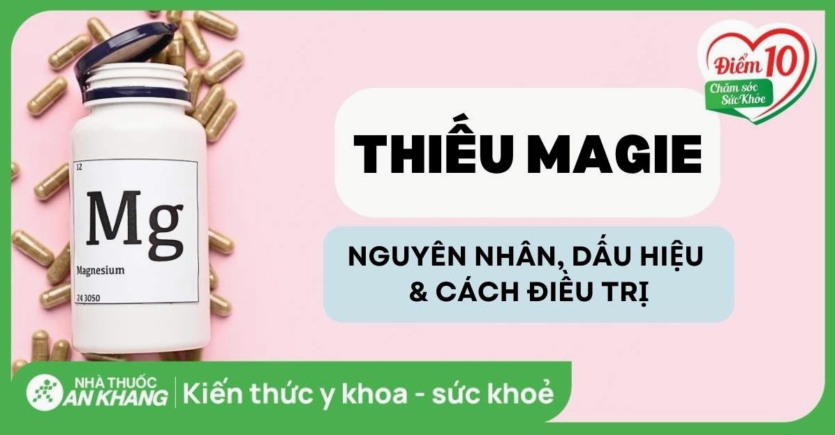 Giải đáp thiếu magiê gây bệnh gì và những hệ lụy sức khỏe tiềm ẩn