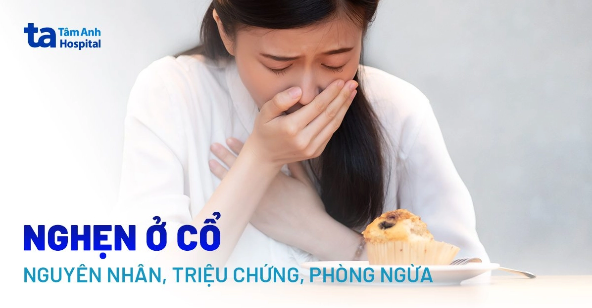 Giải mã hiện tượng có cảm giác bị nghẹn ở cổ là bệnh gì năm 2026