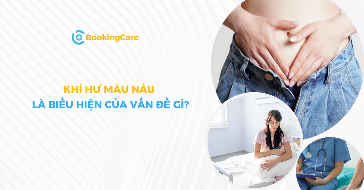Huyết trắng màu nâu là bệnh gì và những lưu ý y khoa quan trọng