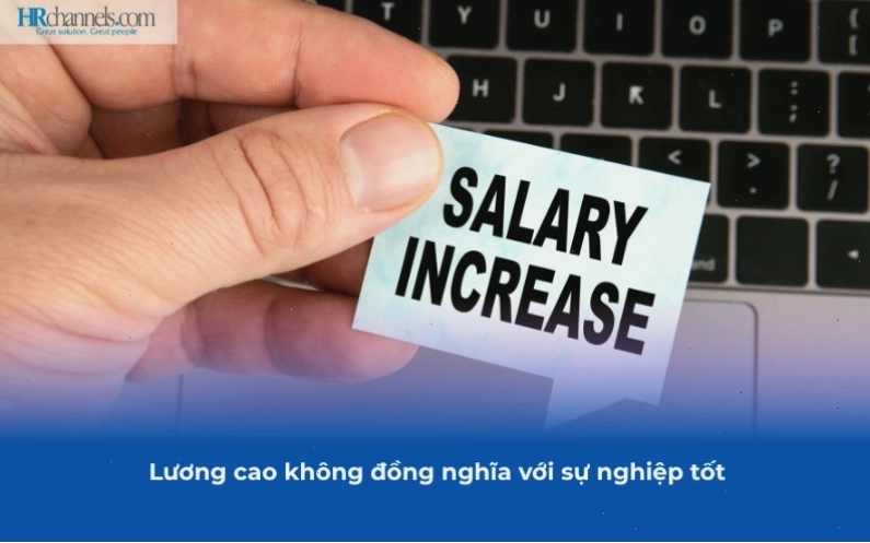 Lương cao không đồng nghĩa với giá trị sự nghiệp tốt