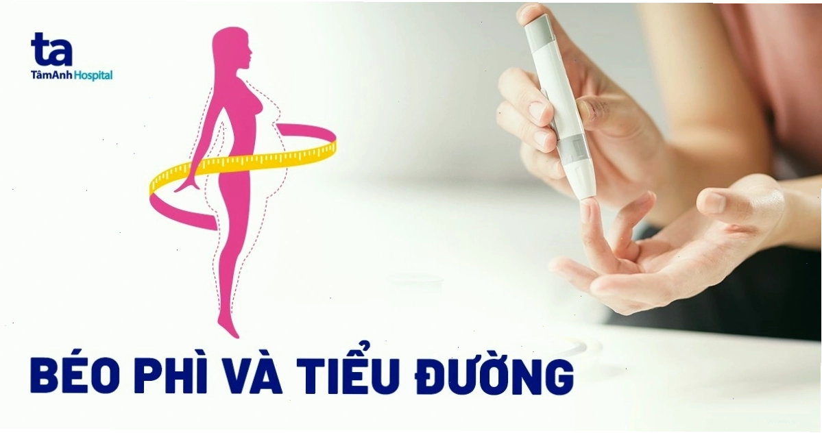 Mối liên hệ giữa béo phì và bệnh tiểu đường