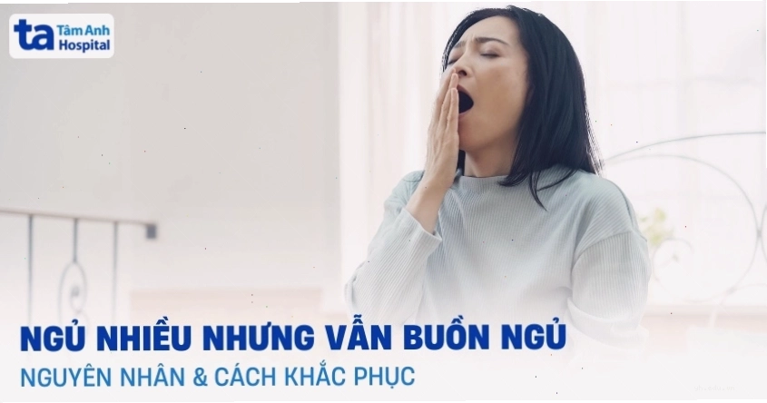Người bệnh có biểu hiện ngủ nhiều nhưng vẫn cảm thấy mệt mỏi và buồn ngủ