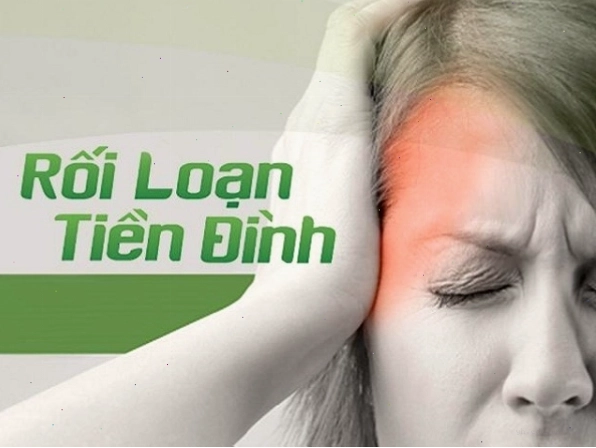 Rối loạn tiền đình ở người bệnh