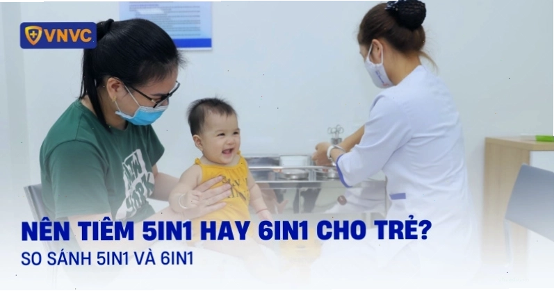 So sánh tiêm vắc xin 5in1 hay 6in1 cho trẻ