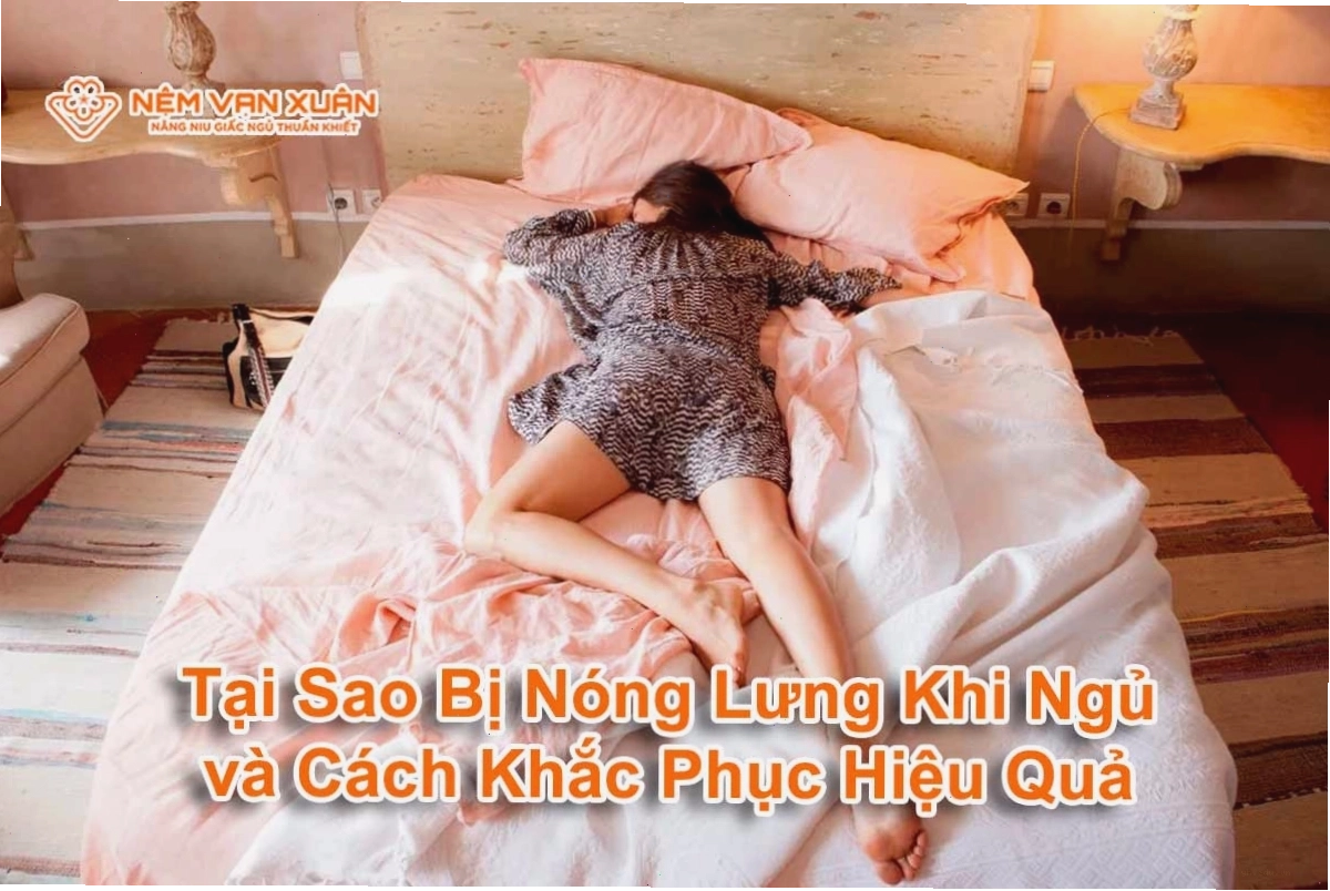 Tại sao bị nóng lưng khi ngủ