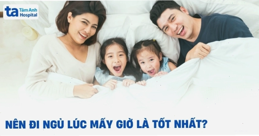 Thời điểm đi ngủ tốt nhất cho cơ thể