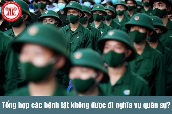 Tổng hợp các danh mục bị bệnh gì không phải đi nghĩa vụ quân sự 2026