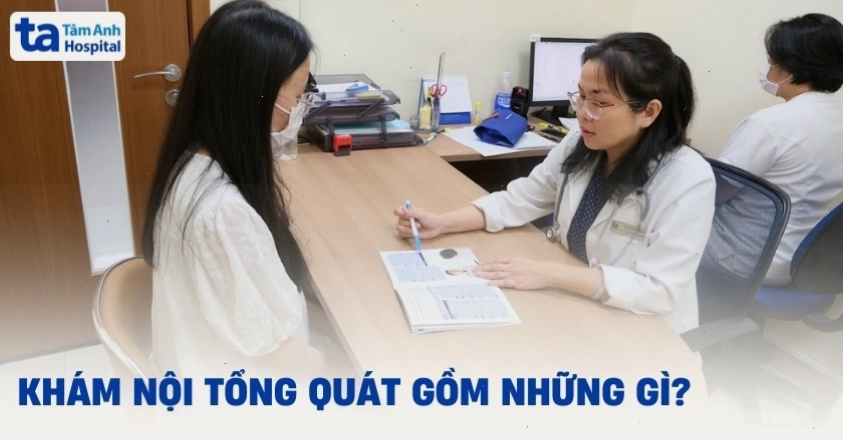 Tổng quan về các danh mục khám nội tổng quát