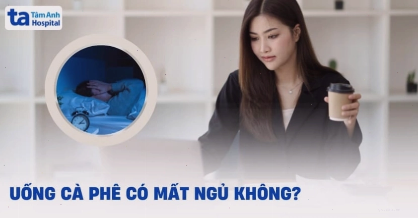 Uống cà phê và giấc ngủ