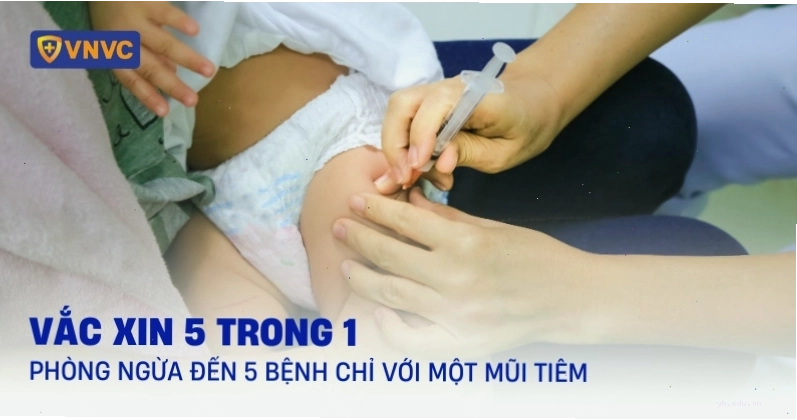 Vắc xin 5 trong 1 là loại vắc xin quan trọng bảo vệ sức khỏe trẻ em