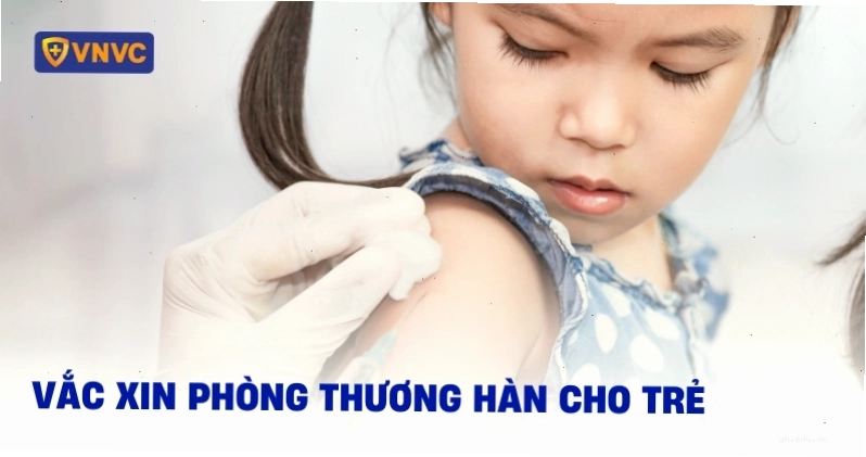 vắc xin phòng thương hàn cho trẻ
