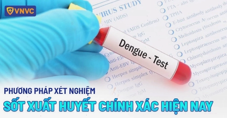 Xét nghiệm sốt xuất huyết giúp chẩn đoán phân biệt